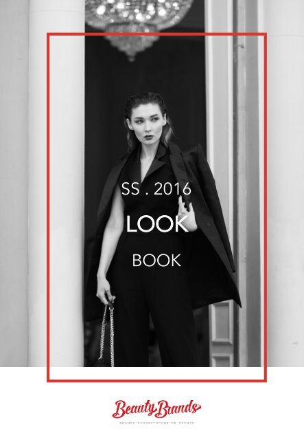 BEAUTY BRANDS MOSCOW LOOK BOOK SS 2016