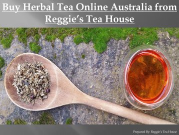 Buy Herbal Tea Online Australia from Reggie’s Tea House