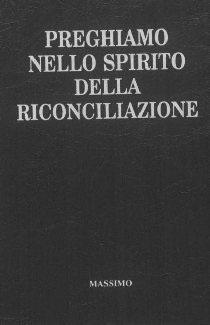 IT_PREGHIAMO NELLO SPIRITO DELLA RICONCILIAZIONE