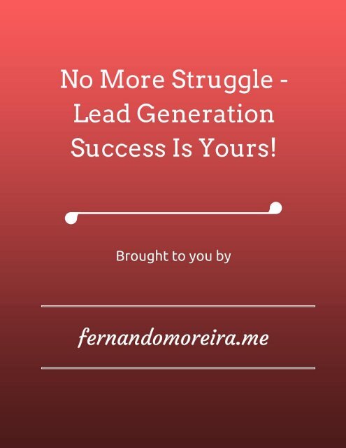 no_more_struggle___lead_generation_success_is_yours_