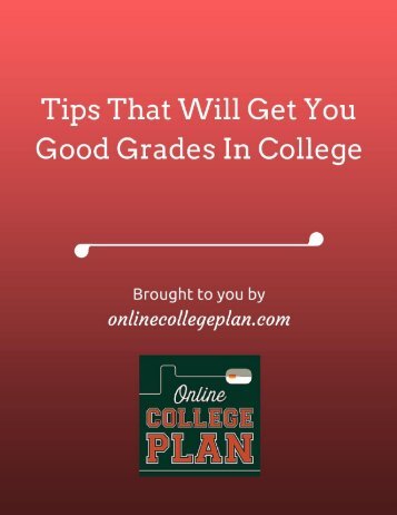 Tips That Will Net You Good Grades In College