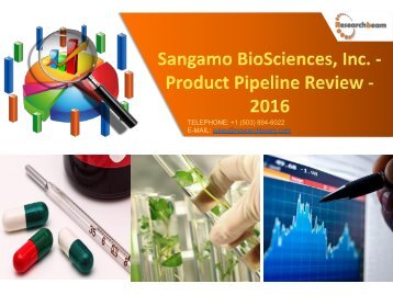 Sangamo BioSciences, Inc. - Product Pipeline Review - 2016