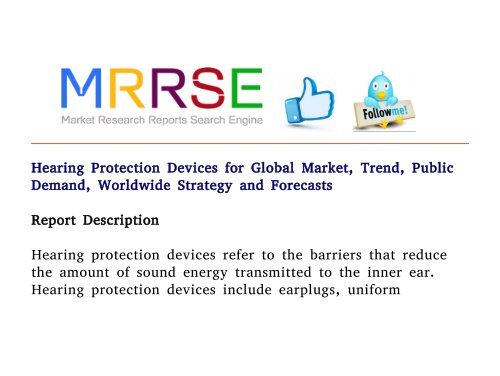 Hearing Protection Devices for Global Market, Trend, Public Demand, Worldwide Strategy and Forecasts 