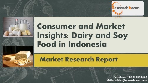 Consumer and Market Insights  Dairy and Soy Food in Indonesia