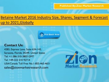 Betaine Market 2016 Industry Size, Shares, Segment & Forecast up to 2021,Globally