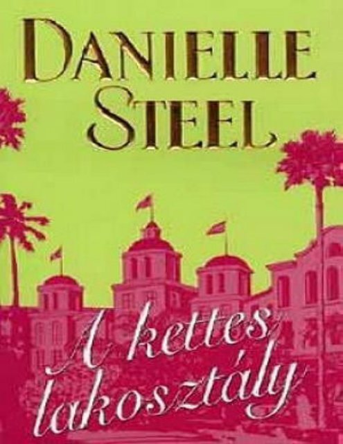 Danielle Steel - A kettes lakosztály
