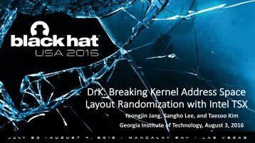 DrK Breaking Kernel Address Space Layout Randomization with Intel TSX