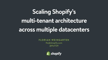 Scaling Shopify’s multi-tenant architecture across multiple datacenters