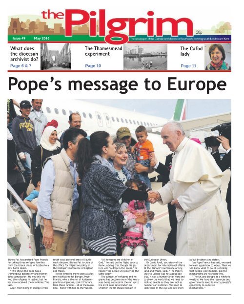 Issue 49 - The Pilgrim - May 2016 - The newspaper of the Archdiocese of Southwark