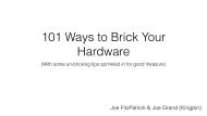 101 Ways to Brick Your Hardware