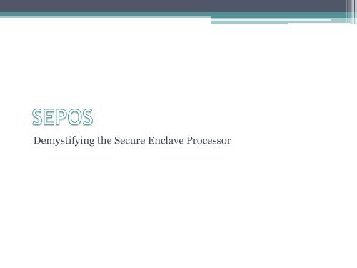 Demystifying the Secure Enclave Processor