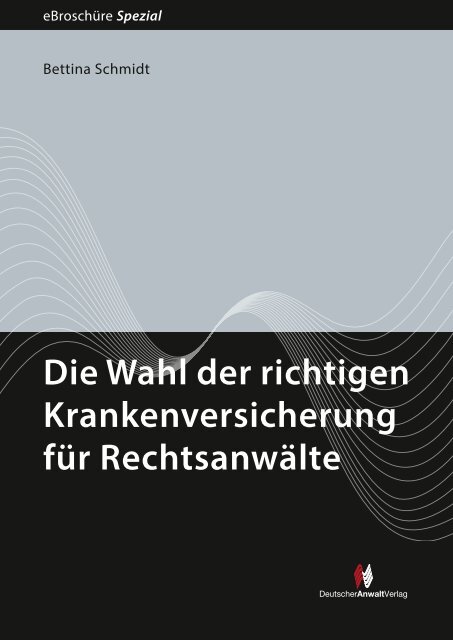 Die Wahl der richtigen Krankenversicherung für Rechtsanwälte