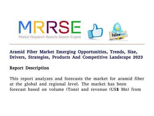 Aramid Fiber Market Emerging Opportunities, Trends, Size, Drivers, Strategies, Products And Competitive Landscape 2023
