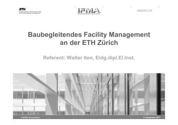 Baubegleitendes Facility Management an der ETH Zürich Referent