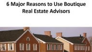 6 Major Reasons to Use Boutique Real Estate Advisors