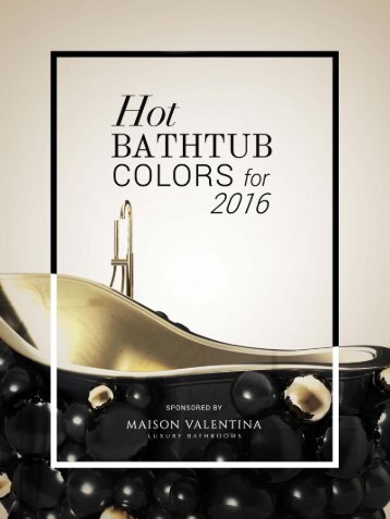 Hot Bathtub Colors