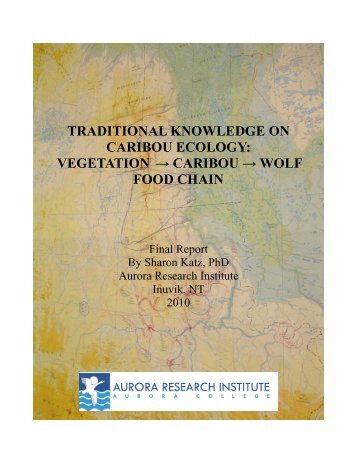 traditional knowledge on caribou ecology - Aurora Research Institute
