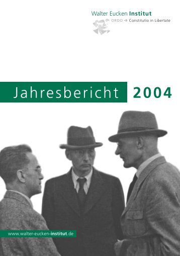 Jahresbericht 2004 - Walter Eucken Institut