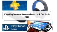 5 Top PlayStation 4 Accessories to Look Out For in 2016