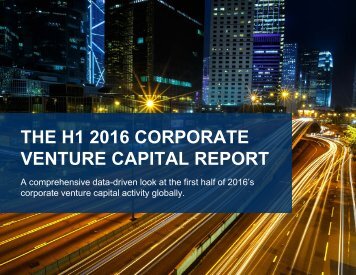 THE H1 2016 CORPORATE VENTURE CAPITAL REPORT