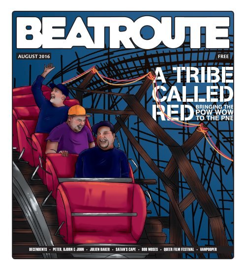 BeatRoute Magazine B.C. print e-edition - August 2016