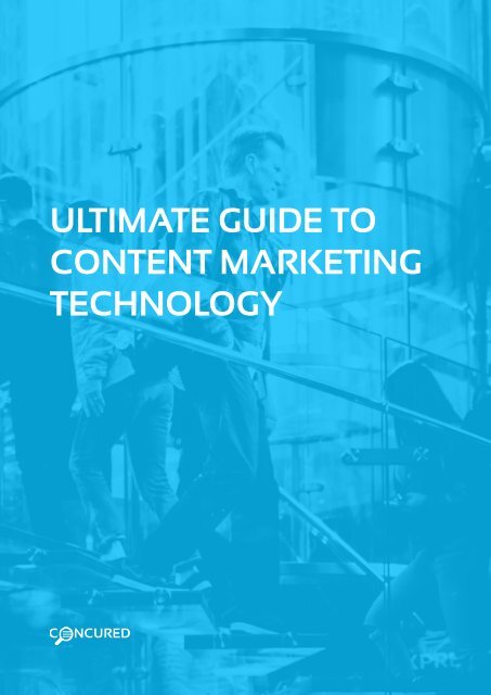 Ultimate Guide to Content Marketing Technology