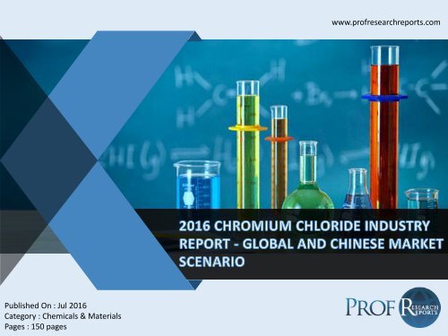 2016 CHROMIUM CHLORIDE INDUSTRY REPORT - GLOBAL AND CHINESE MARKET SCENARIO