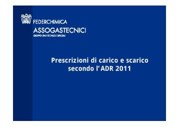 Prescrizioni di carico e scarico secondo l'ADR 2011 - Assogastecnici