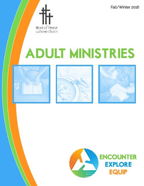 Adult Ministries Brochure Fall 2016 - Word of Peace Lutheran Church