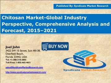 Chitosan Market - Global Industry Perspective, Comprehensive Analysis and Forecast, 2015 – 2021