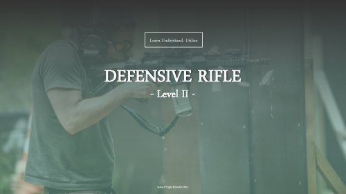 DEFENSIVE RIFLE II