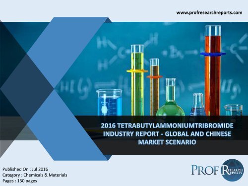 Tetrabutylammoniumtribromide Industry, 2011-2021 Market Research Report