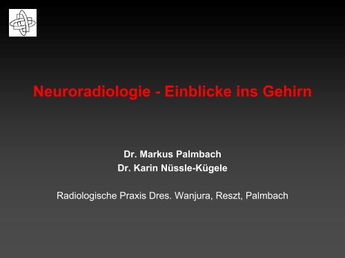 Neuroradiologie – Einblicke Ins Gehirn - Ulmmed