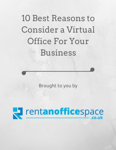 10 Best Reasons to Consider a Virtual Office For Your Business