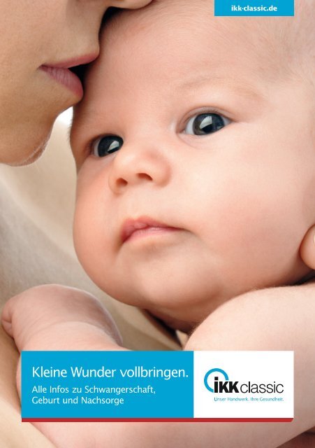 Kleine Wunder vollbringen. - IKK classic