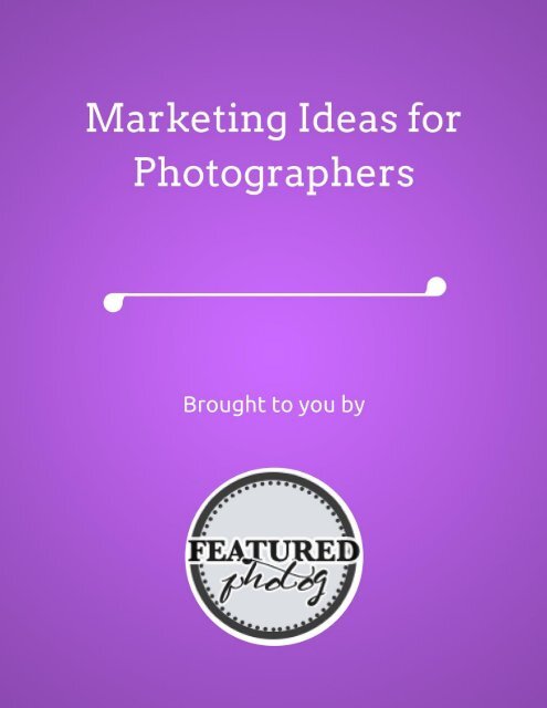 Marketing Ideas for Photographers