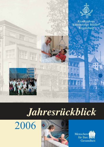 Jahresrückblick 2006 - Krankenhaus Barmherzige Brüder Regensburg