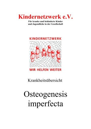 Osteogenesis imperfecta (OI) Glasknochen ... - Kindernetzwerk