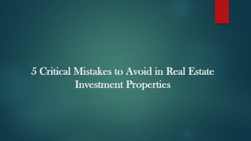 Mistakes to Avoid in Real Estate Investment Properties
