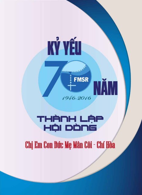 Kỷ yếu 70 năm thành lập Dòng