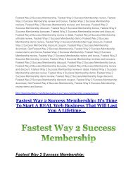 Fastest Way 2 Success Membership review - Fastest Way 2 Success Membership top notch features