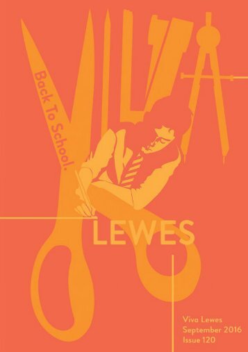 Viva Lewes Issue #120 September 2016