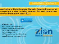 Agriculture Biotechnology Market:Expected to grow at a rapid pace, due to rising demand for food production drivers market by 2015-2021