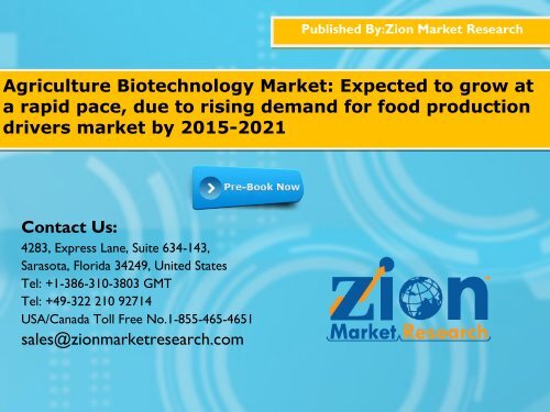 Agriculture Biotechnology Market:Expected to grow at a rapid pace, due to rising demand for food production drivers market by 2015-2021