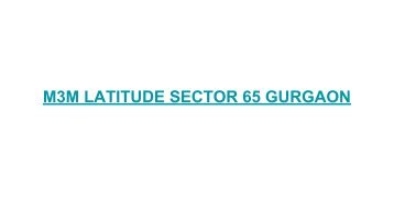 M3M Latitude, Sec 65, Gurgaon | 9650344336