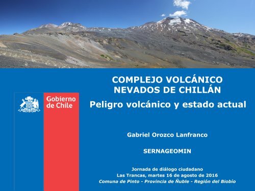 COMPLEJO VOLCÁNICO NEVADOS DE CHILLÁN Peligro volcánico y estado actual