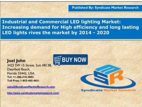 Industrial and Commercial LED lighting Market: Increasing demand for High efficiency and long lasting LED lights rives the market by 2014 - 2020