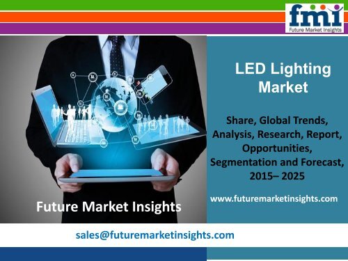LED Lighting Market Forecast and Segments, 2015-2025