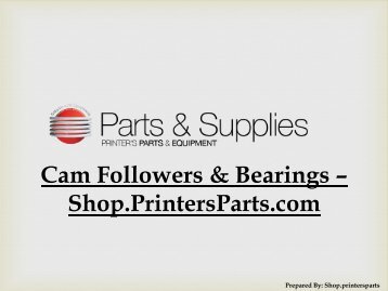 Cam Followers & Bearings – Shop.PrintersParts.com