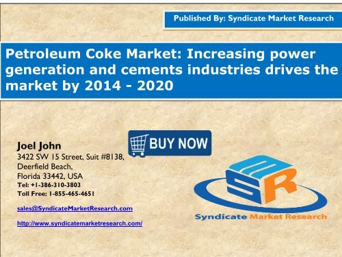 Petroleum Coke Market:Increasing power generation and cements industries drives the market by 2014 - 2020